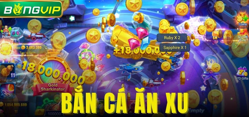 Bắn Cá Ăn Xu