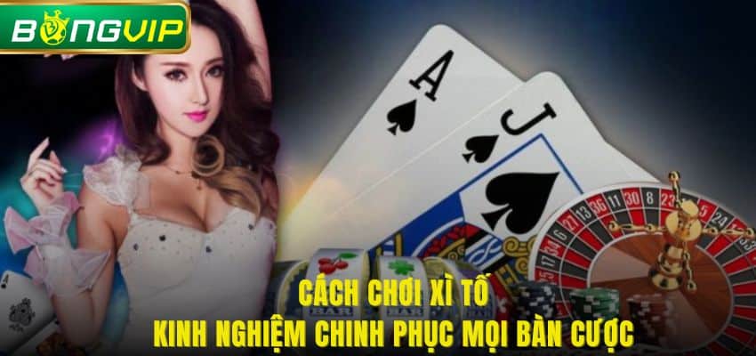 cách chơi xì tố