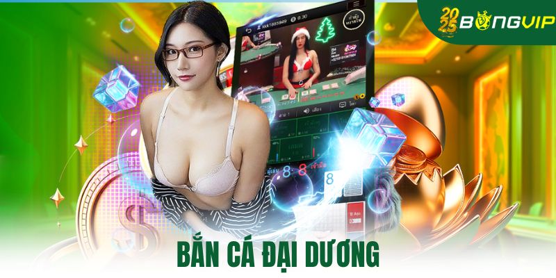 bắn cá đại dương