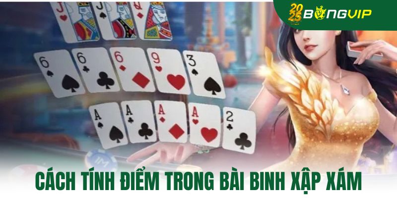 Cách tính điểm trong bài binh xập xám