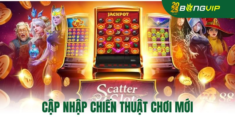 Cập nhập chiến thuật chơi mới