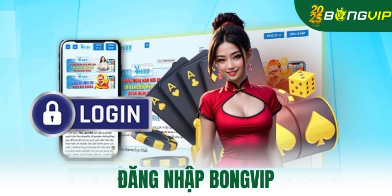 đăng nhập bongvip