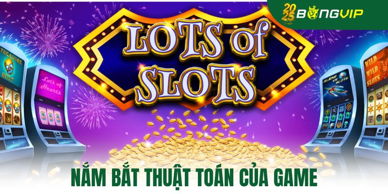 Nắm bắt thuật toán của game