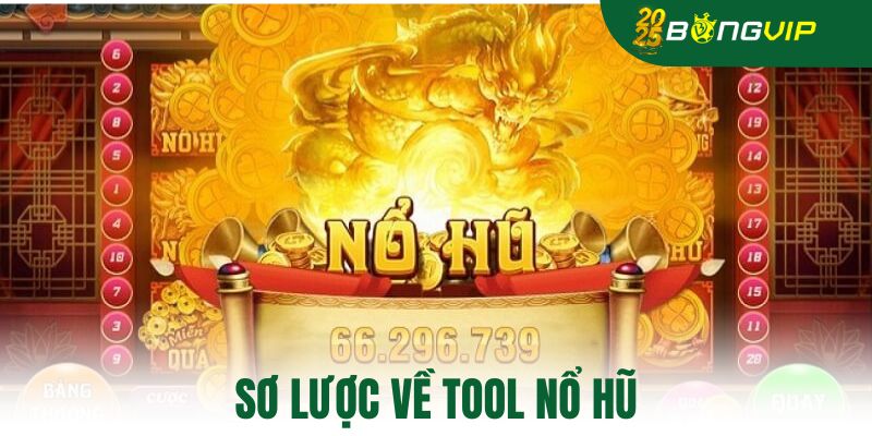 Sơ lược về tool nổ hũ